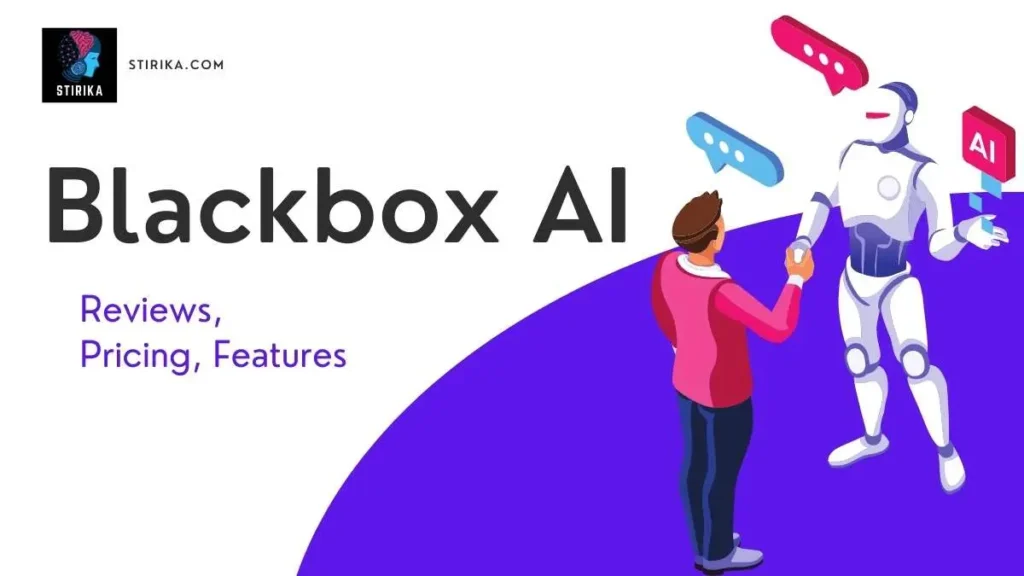 Blackbox AI: Reviews, Pricing, Features And Uses Case
